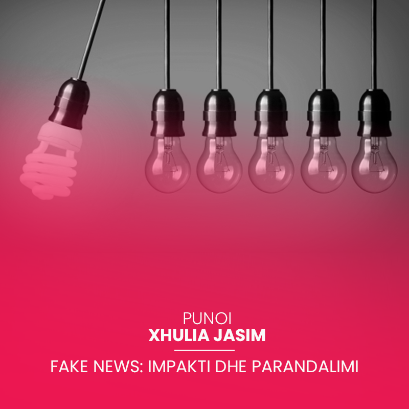 Fake News: Impakti dhe Parandalimi